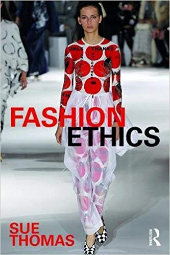 Book Review: Fashion Ethics by Sue Thomas