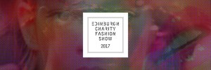 Edinburgh Charity Fashion Show #ECFS