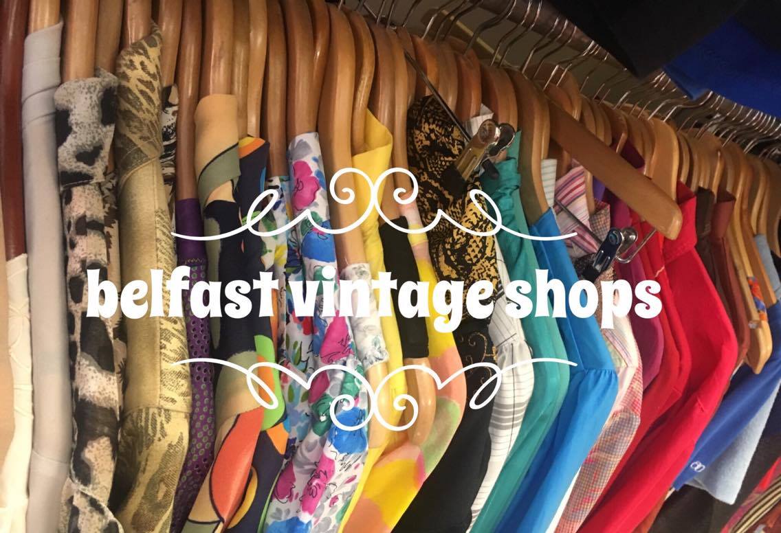 Where To Go Vintage Shopping In Belfast