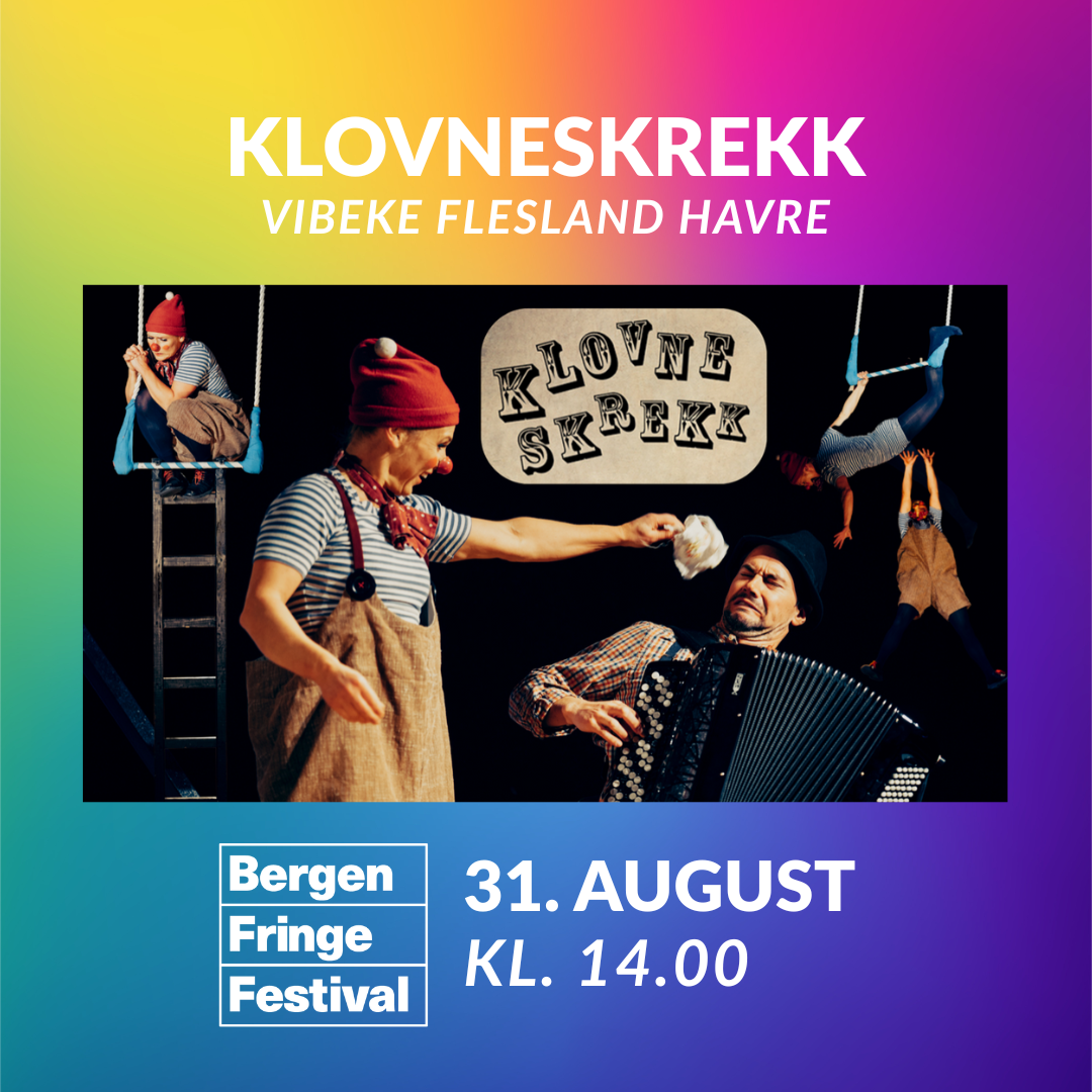 KLOVNESKREKK// Bergen Fringe Festival