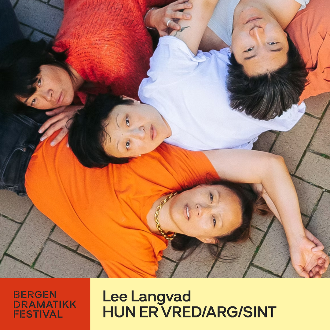 Hun er vred/arg/sint (Bergen Dramatikkfestival)