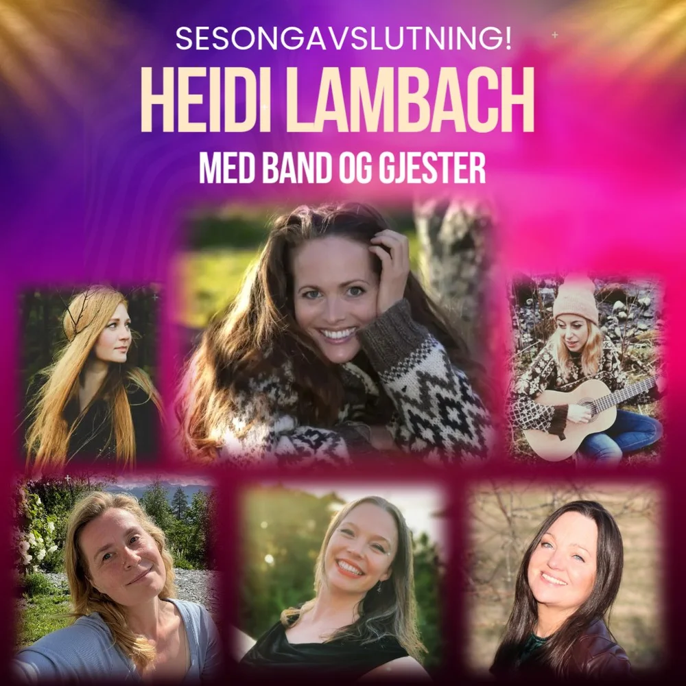 Heidi Lambach med gjester: Sesongavslutning i Kongesalen!