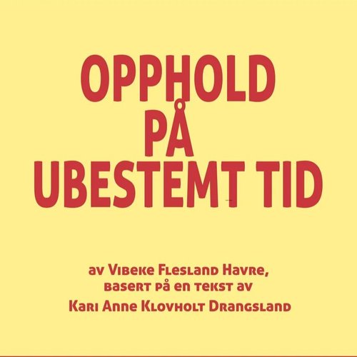Opphold på ubestemt tid — søndag 15. november