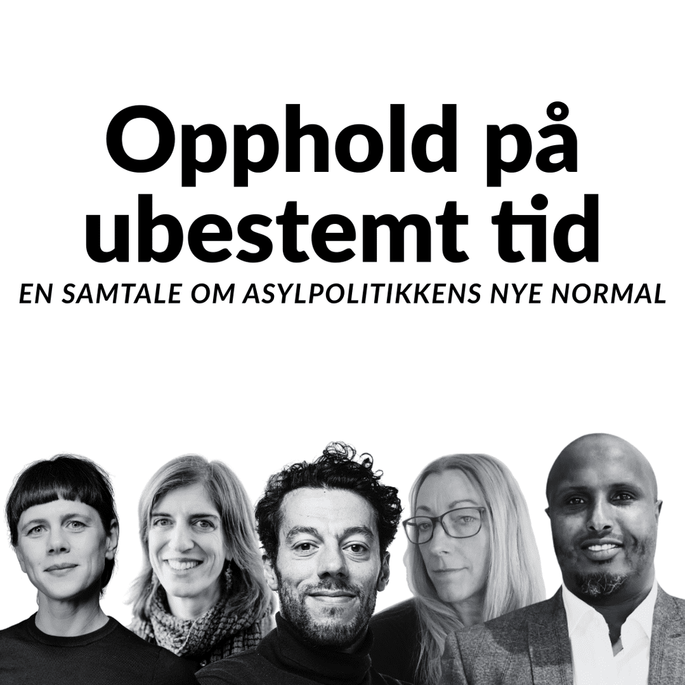 Opphold på ubestemt tid: Panelsamtale om asylpolitikkens nye normal