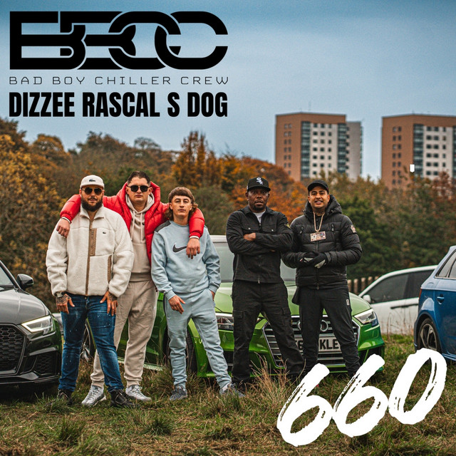 Bad Boy Chiller Crew x Dizzee Rascal - "660"