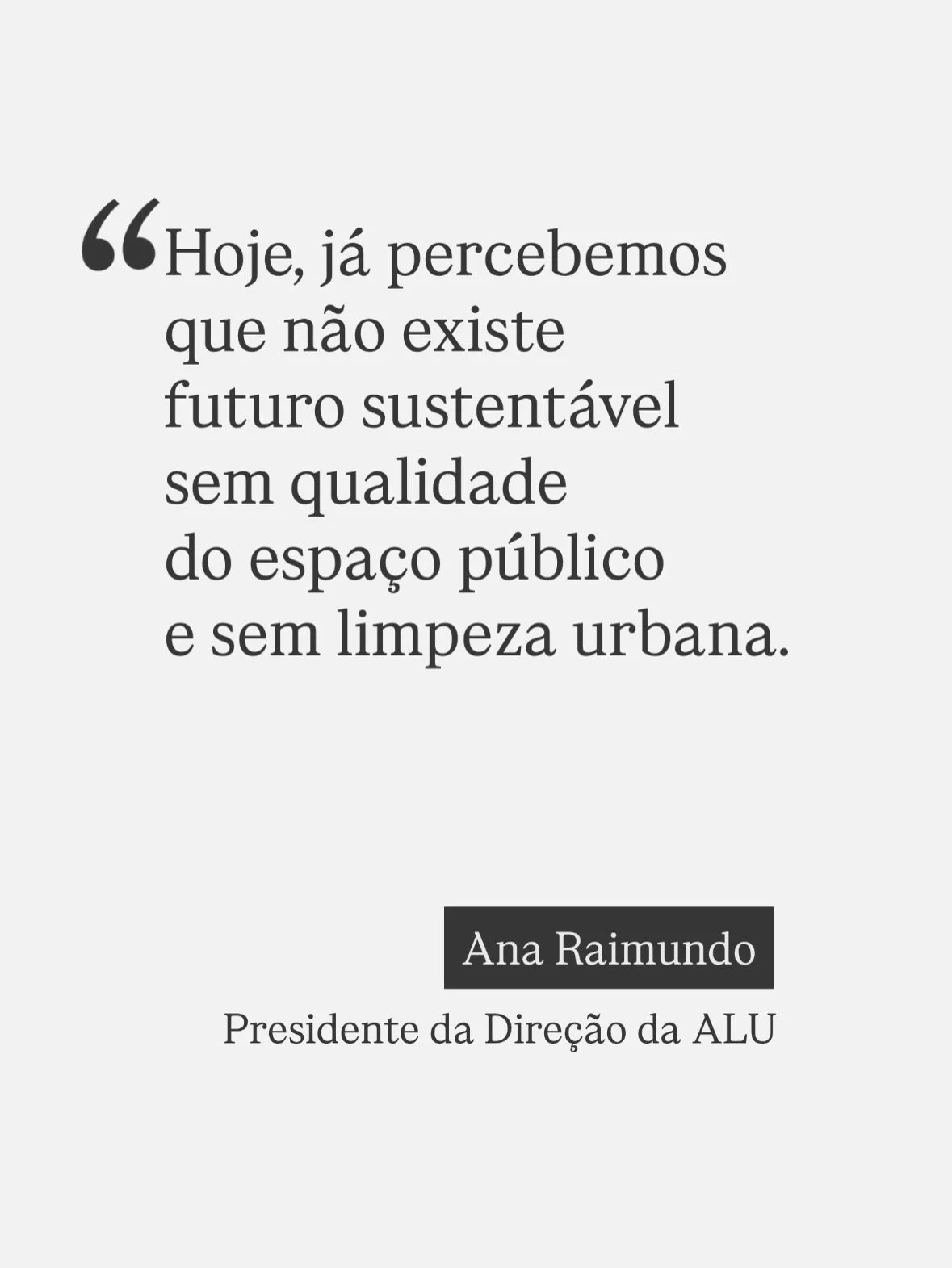 Uma abordagem integrada da gest&atilde;o do territ&oacute;rio, na qual a limpeza urbana assume um papel central, foi a proposta deixada, esta manh&atilde;, em &Aacute;gueda, pela presidente da Dire&ccedil;&atilde;o da ALU, Ana Raimundo.

A convite do