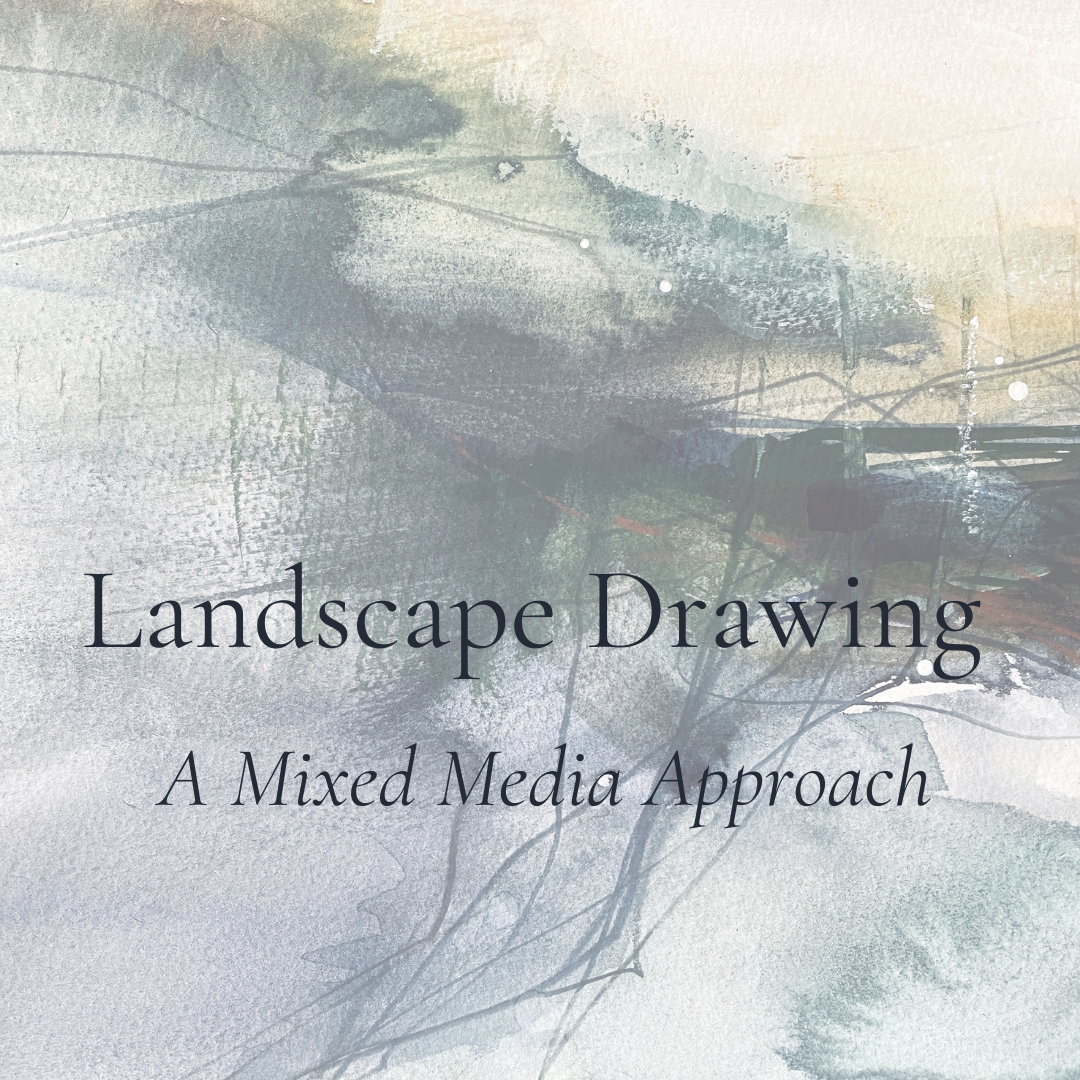 RECORDING - Landscape Drawing | Mixed Media | 90 minutes — Bethany ...