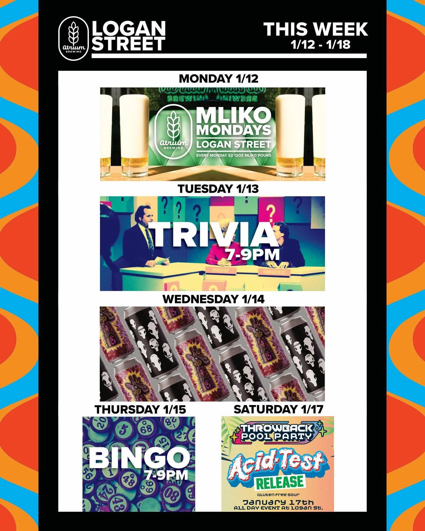 This Week at Atrium Brewing
1/12-1/18

Monday (1/12)
Logan Street Taproom will be offering up $2 Mliko pours of lager beer every Monday. Got Mliko?

Tuesday (1/13)
Trivia at both locations from 7-9PM. Flex your intellectual prowess with a cold beer, 