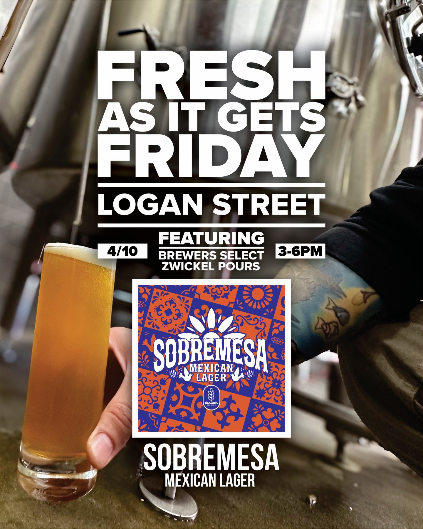 🍻IT PHYSICALLY CANNOT GET ANY FRESHER.🍻
Logan Street - 4/10 3-6PM

Join us Friday (4/10) from 3-6pm at our Logan Street Taproom and purchase a ticket at the bar for a pour of Sobremesa - Mexican Lager, straight from the tank.

Step 1 : Locate Atriu