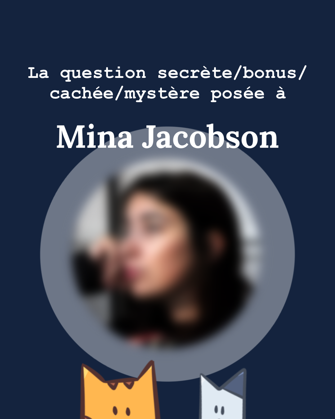 Mina Jacobson se livre… encore plus !