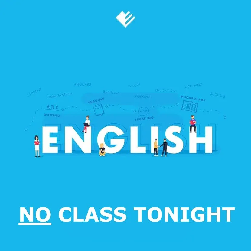 There will be NO English lessons this evening, 17th March.

Cathy and the team would love for you to join them next Tuesday, 24th March from 7-9pm.