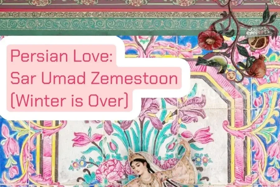 Persian Love: Sar Umad Zemestoon (Winter is Over) w/ Milli, Anahita Shamsaei