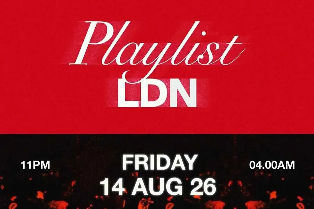 Playlist LDN - FREE ENTRY