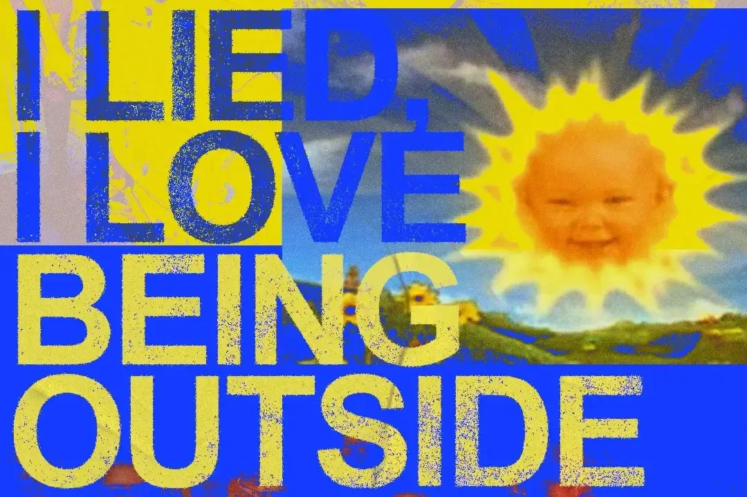 INTERNATIONAL A$$ SHAKING COMMITTEE PRESENTS: I LIED, I LOVE BEING OUTSIDE