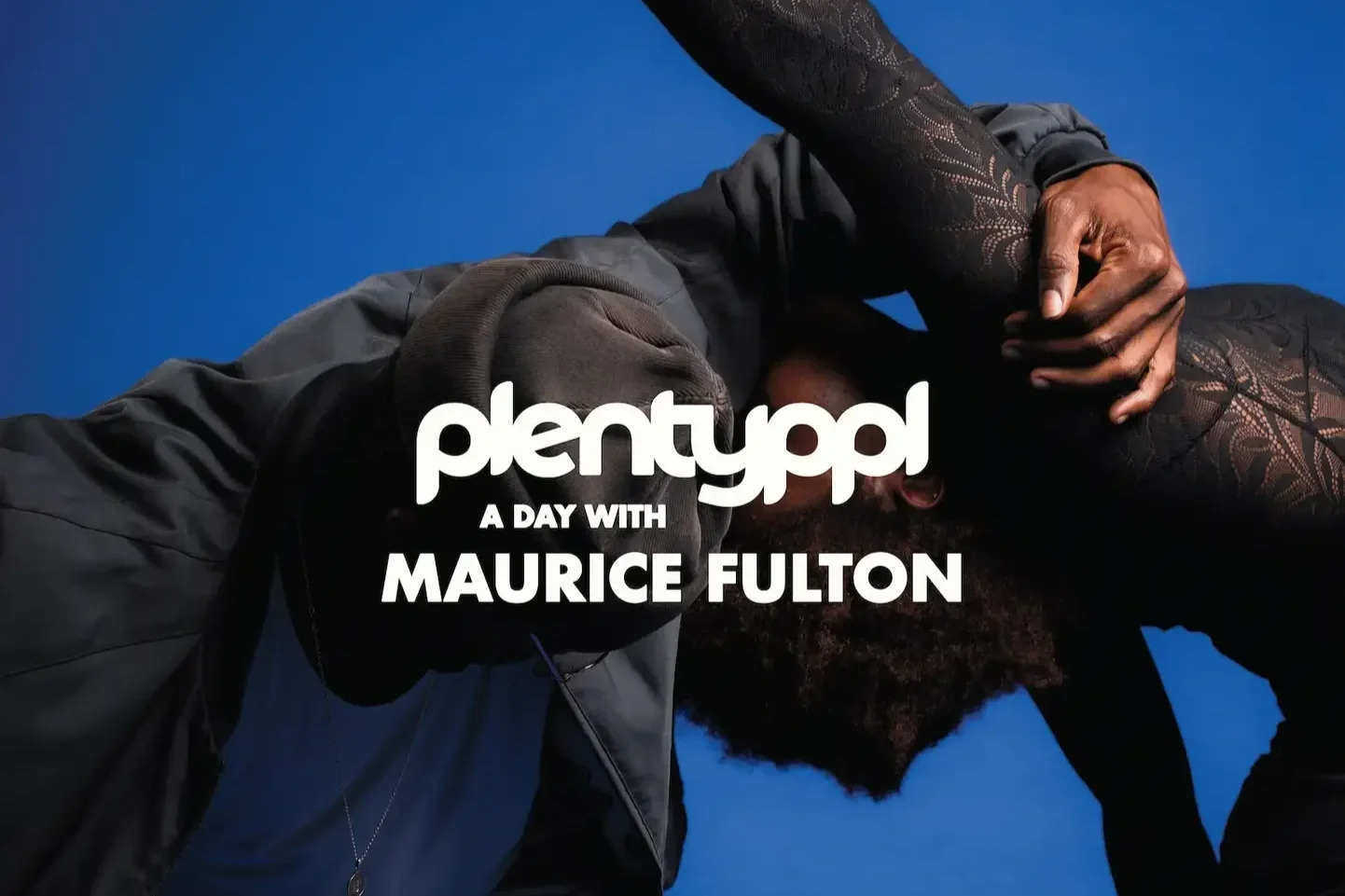 plentyppl: A Day with Maurice Fulton