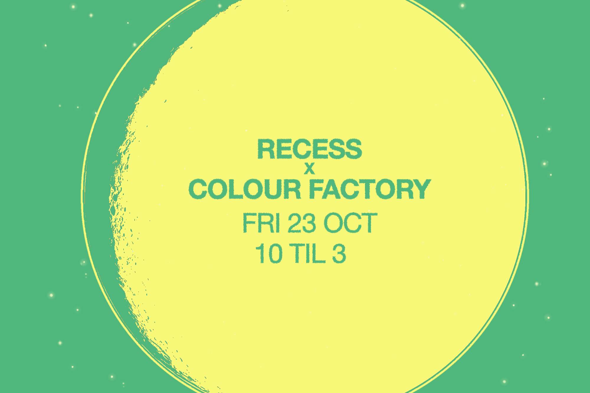 [Free RSVP] RECESS x Colour Factory