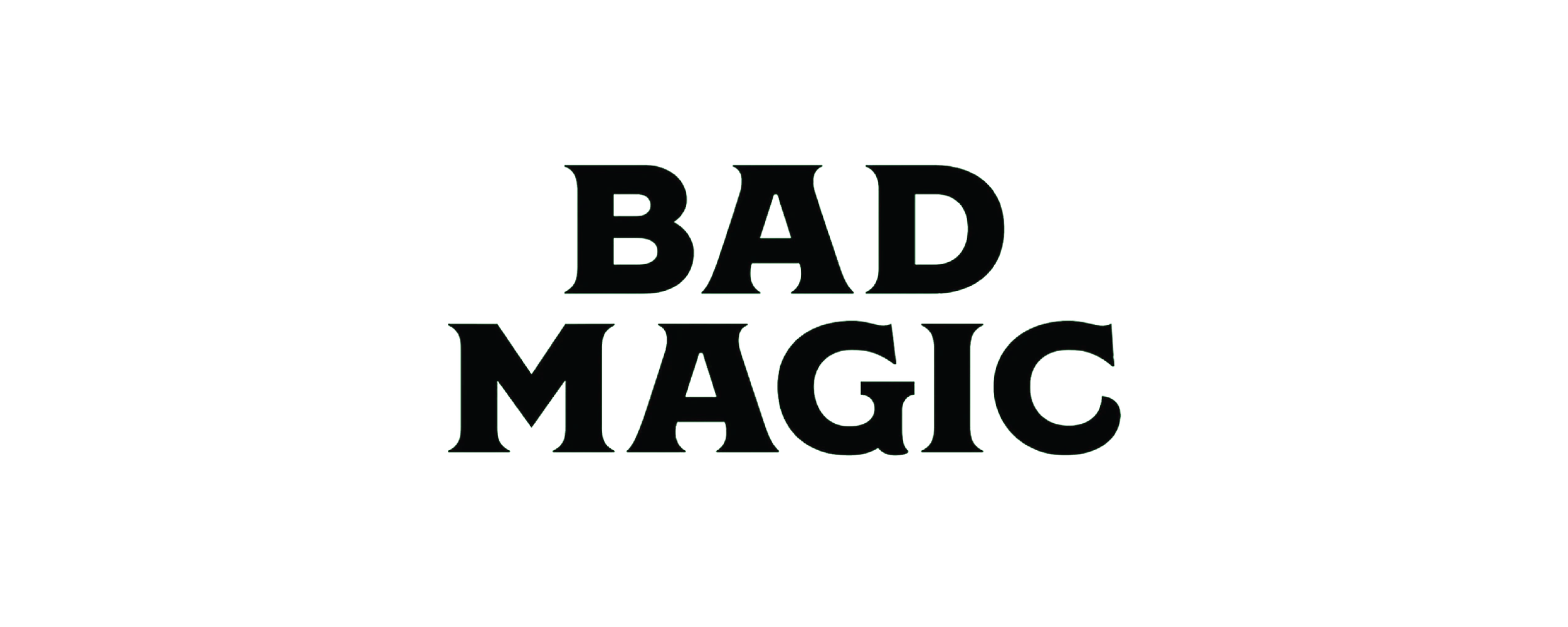 Text that says 'BAD MAGIC' in bold black letters.