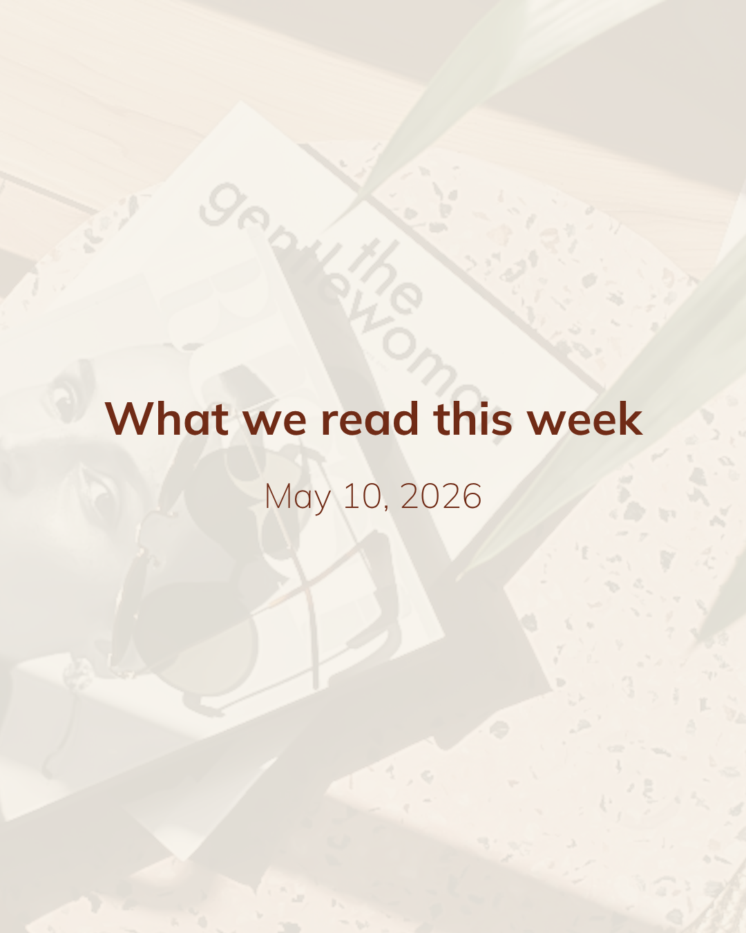 What we read this week: May 10