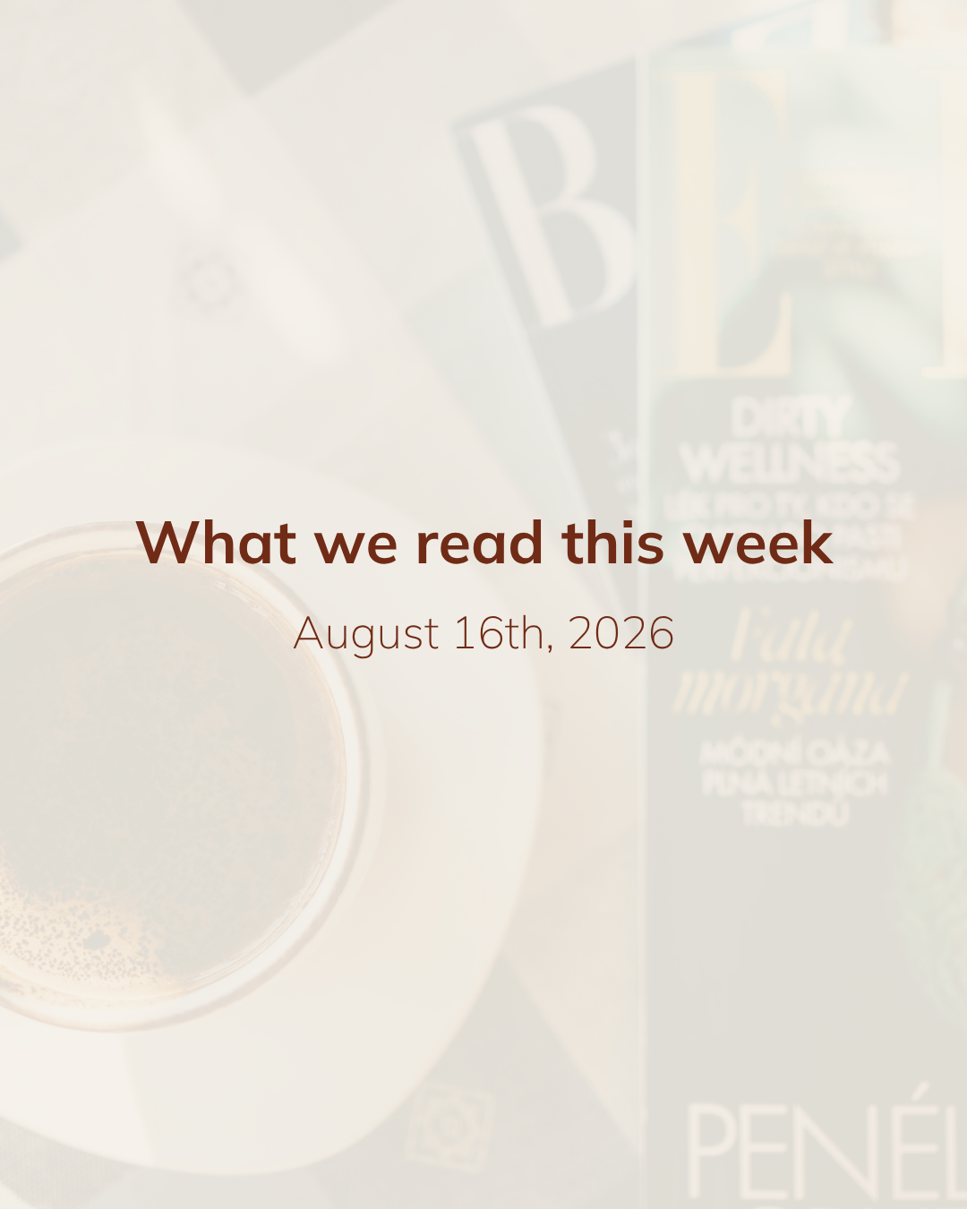 What we read this week: August 16