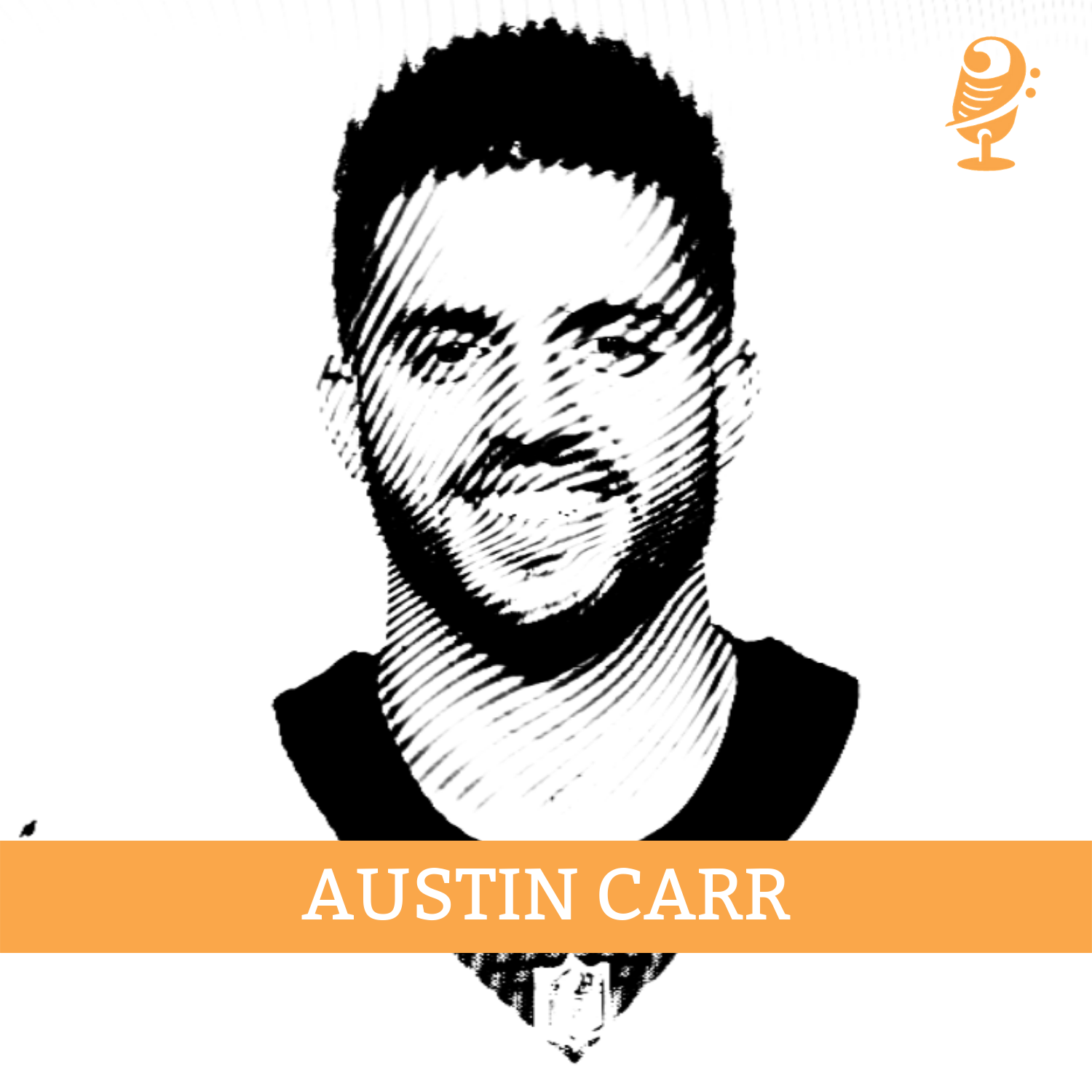Episode 71: Austin Carr