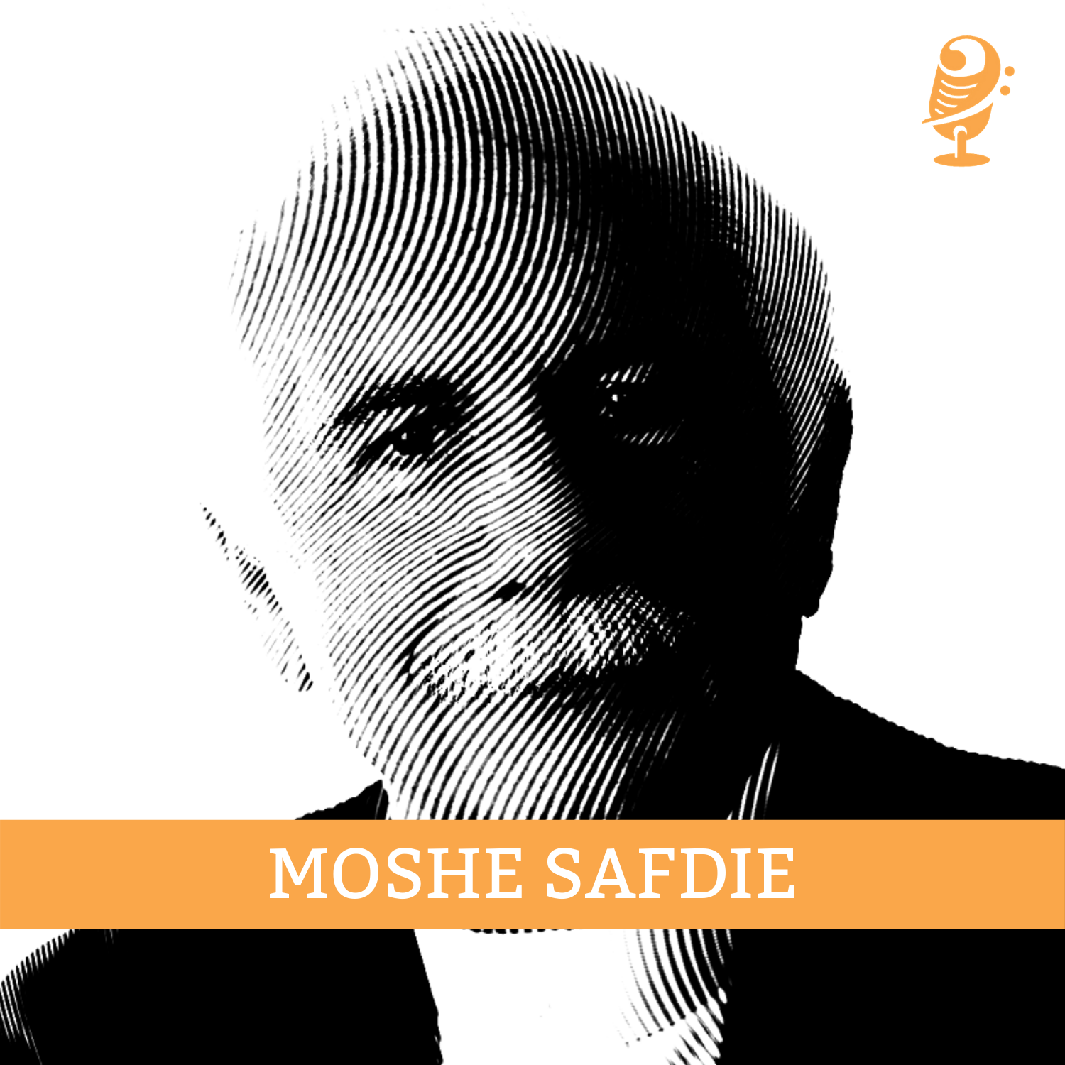 Episode 50: Moshe Safdie