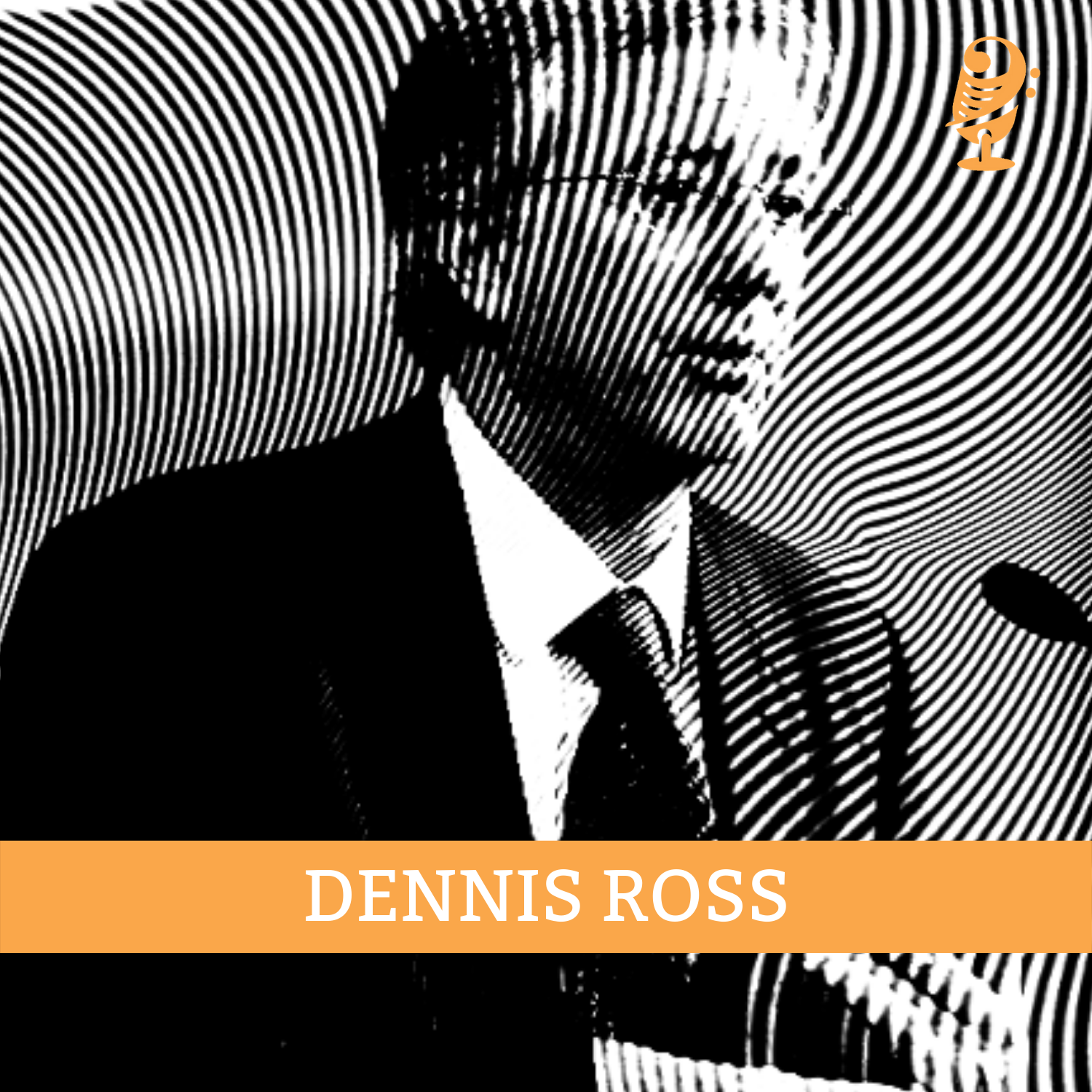 Episode 36: Ambassador Dennis Ross