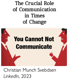 You Cannot Not Communicate: The Crucial Role of Communication in Times of Change
