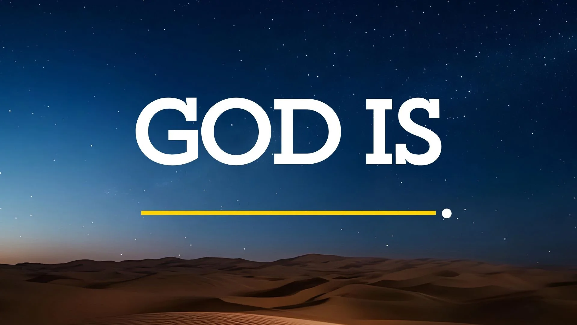 God Is ____.