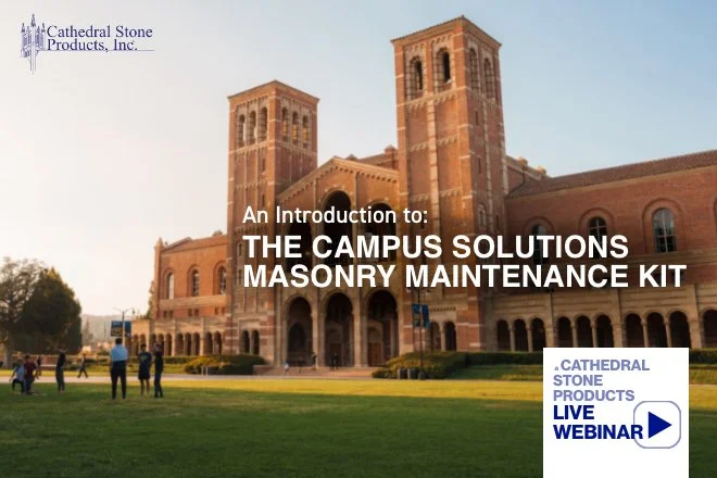 Upcoming Webinar: Introducing the Campus Solutions Masonry Maintenance Kit