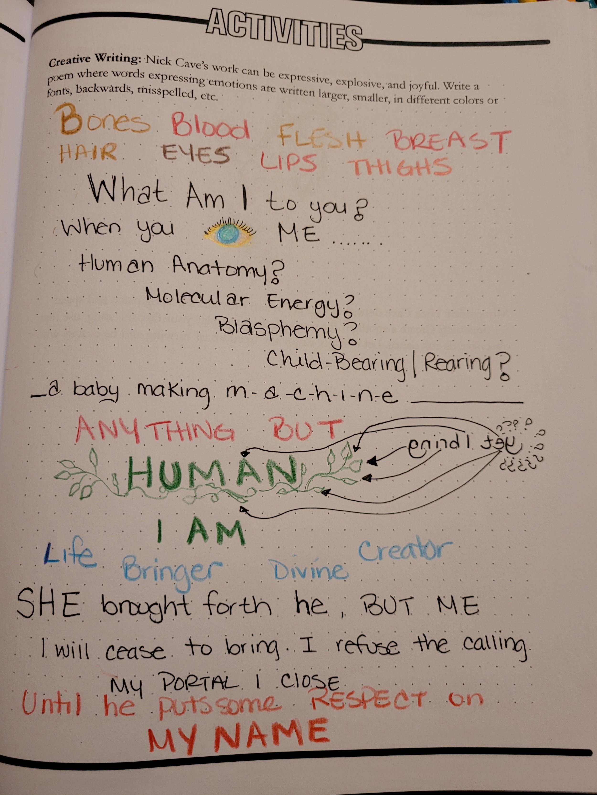 Nick Cave’s work can be expressive, explosive, and joyful. Write a poem where words expressing emotions are written larger, smaller, in different colors or fonts, backwards, misspelled, etc.