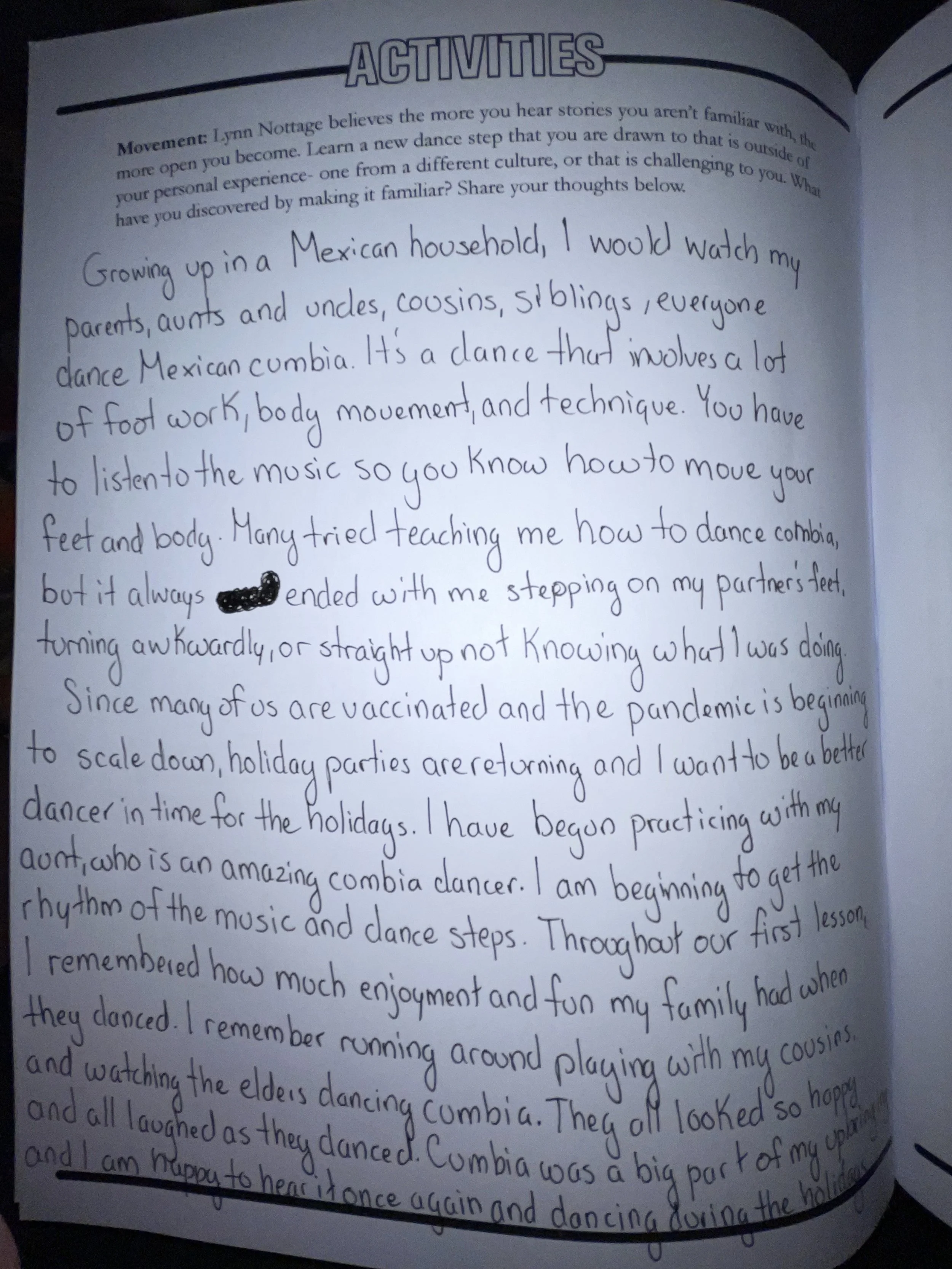 Lynn Nottage believes the more you hear stories you aren’t familiar with, the more open you become. Learn a new dance step that you are drawn to that is outside of your personal experience- one from a different culture, or that is challenging to you.