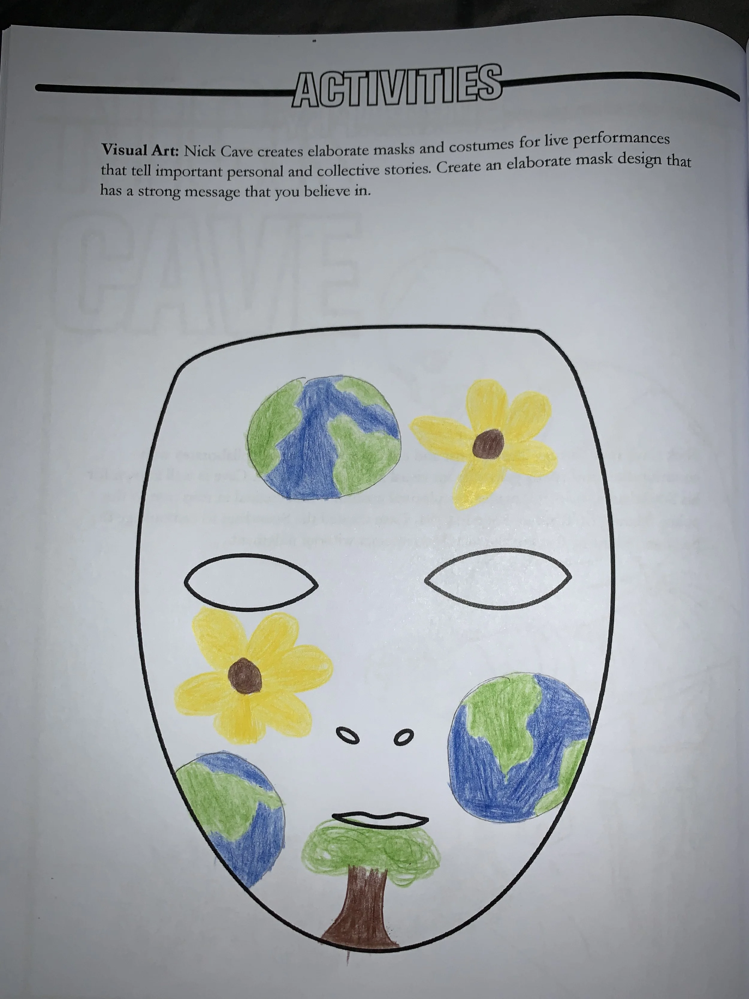 Change our Climate
Nick Cave creates elaborate masks and costumes for live performances that tell important personal and collective stories. Create an elaborate mask design that has a strong message that you believe in.