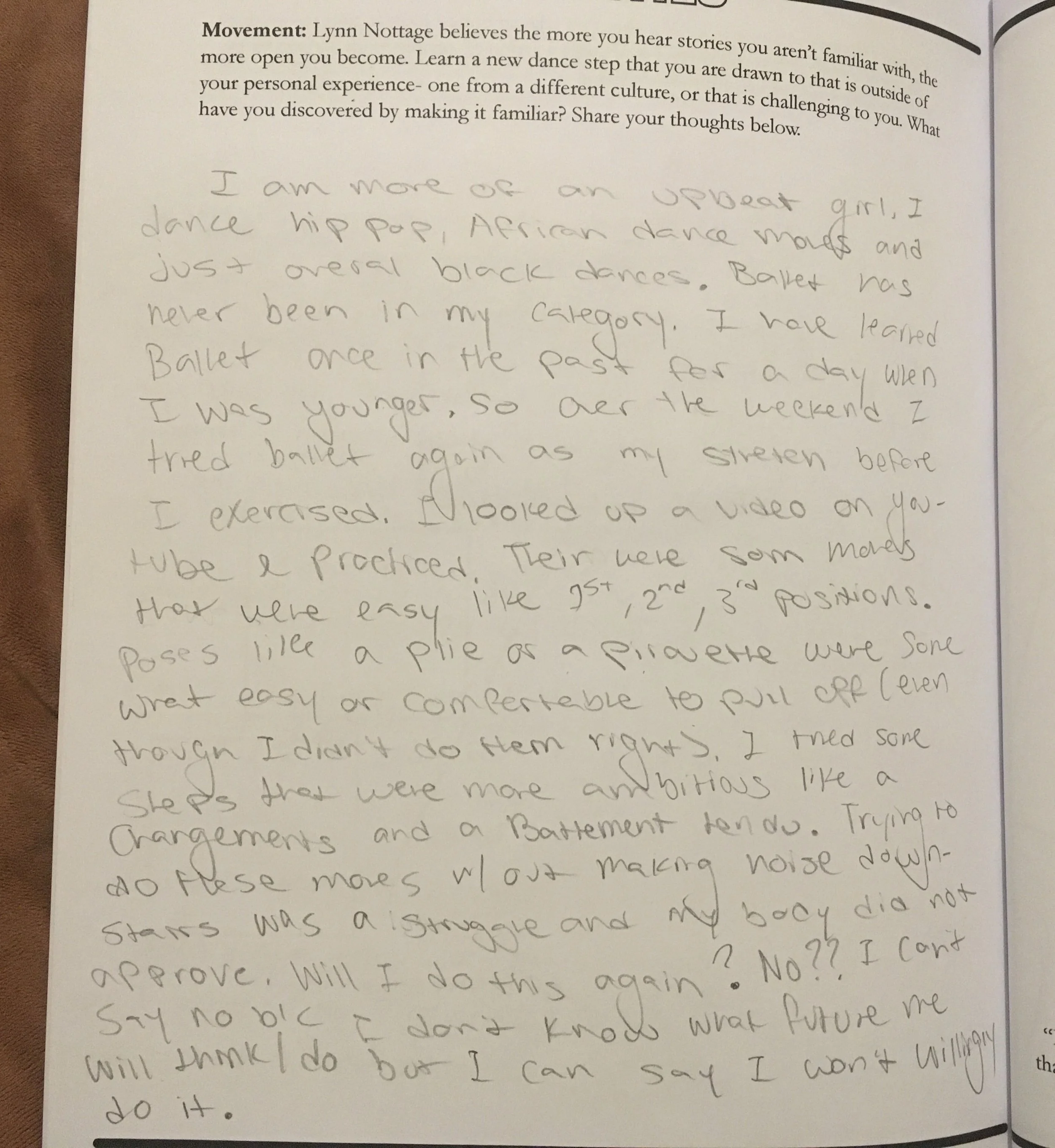 Trying Ballet Out
Lynn Nottage believes the more you hear stories you aren’t familiar with, the more open you become. Learn a new dance step that you are drawn to that is outside of your personal experience- one from a different culture, or that is c