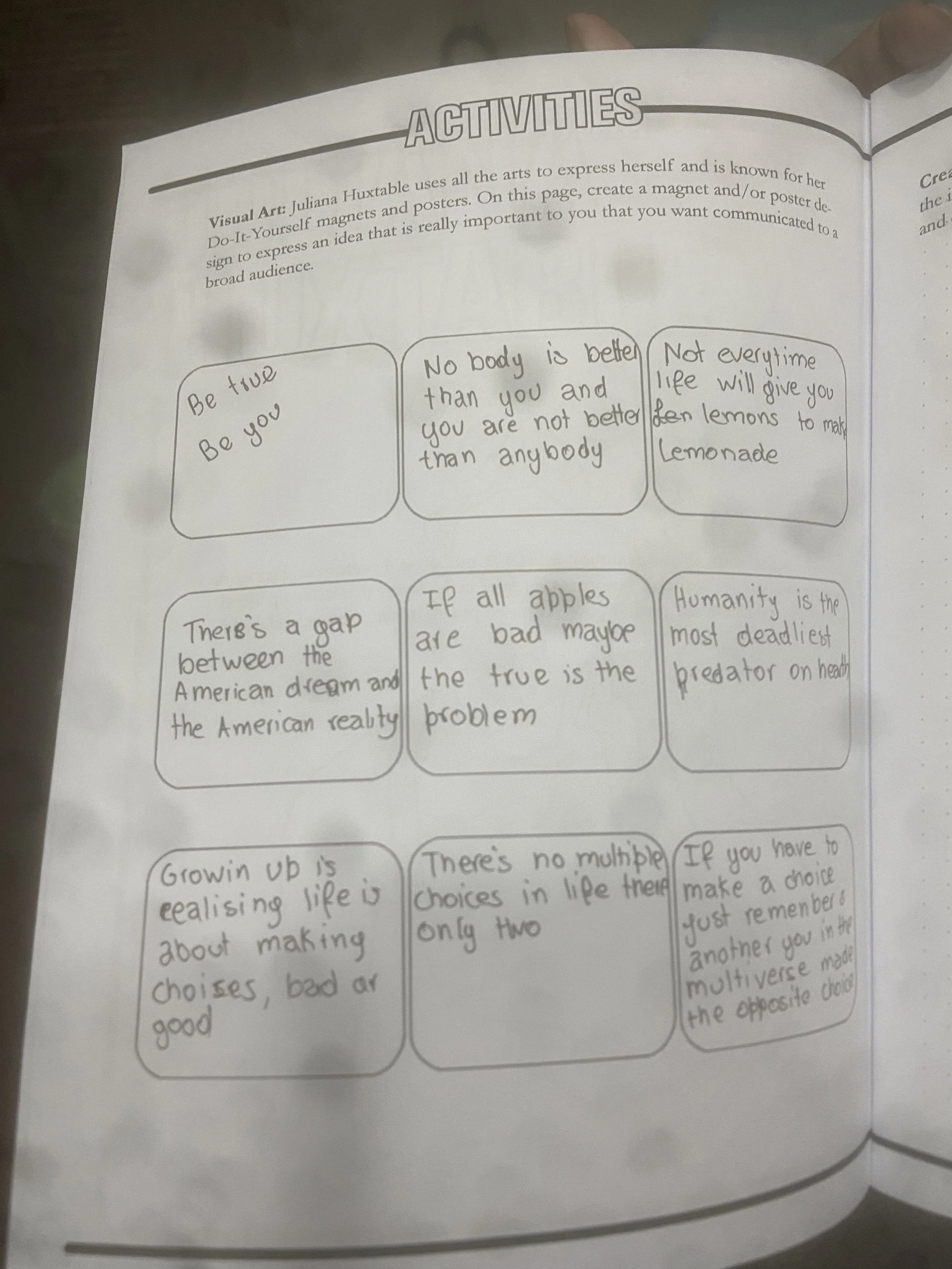 Juliana Huxtable uses all the arts to express herself and is known for her Do-It-Yourself magnet and posters. On this page, create a magnet and/ or poster design to express an idea that is really important to you that you want communicated to a broad