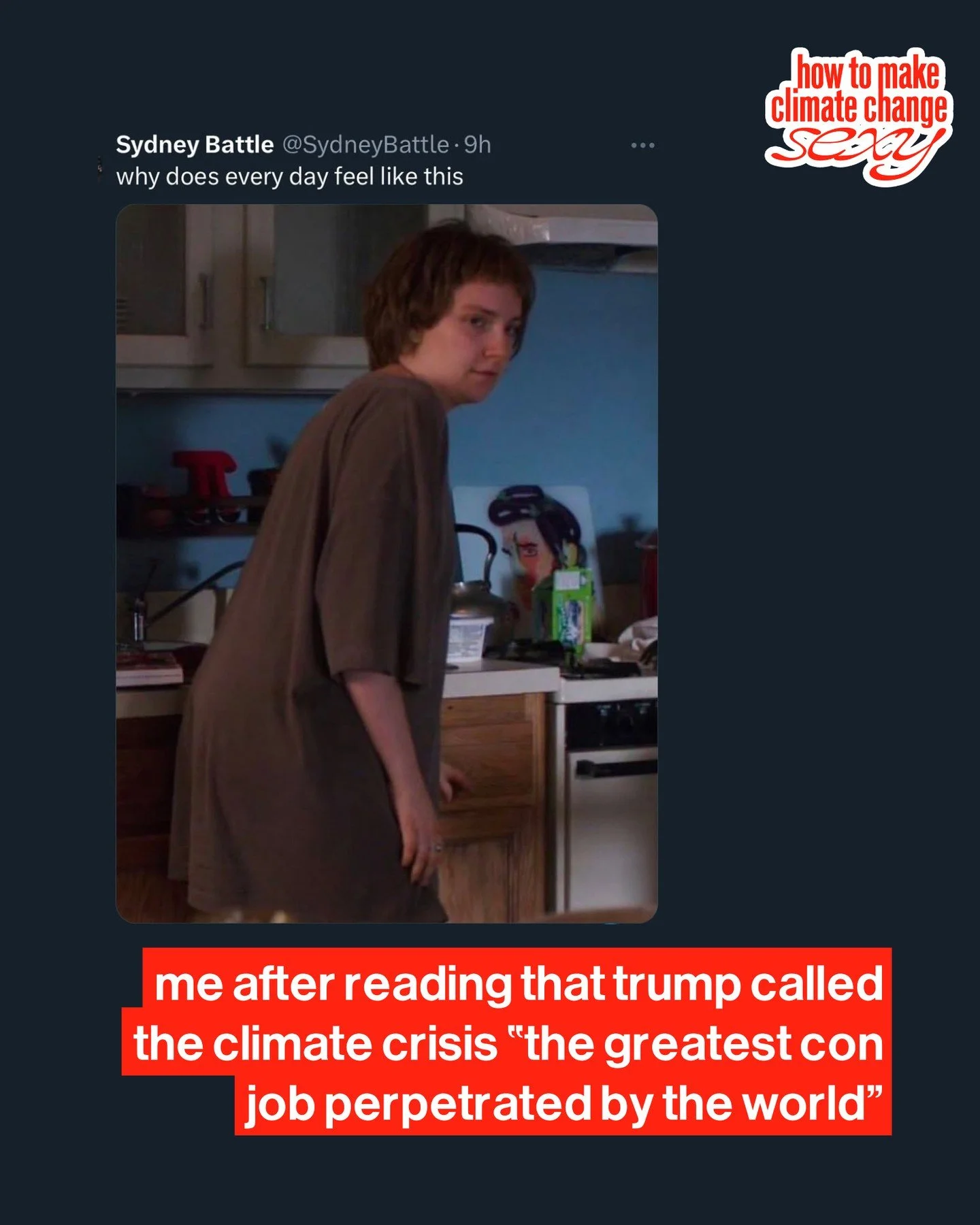 knowing that this crisis is somewhat in his hands doesn't make me feel great girlies...⁠
⁠
#trump #girls #lenadunham #climatecrisis