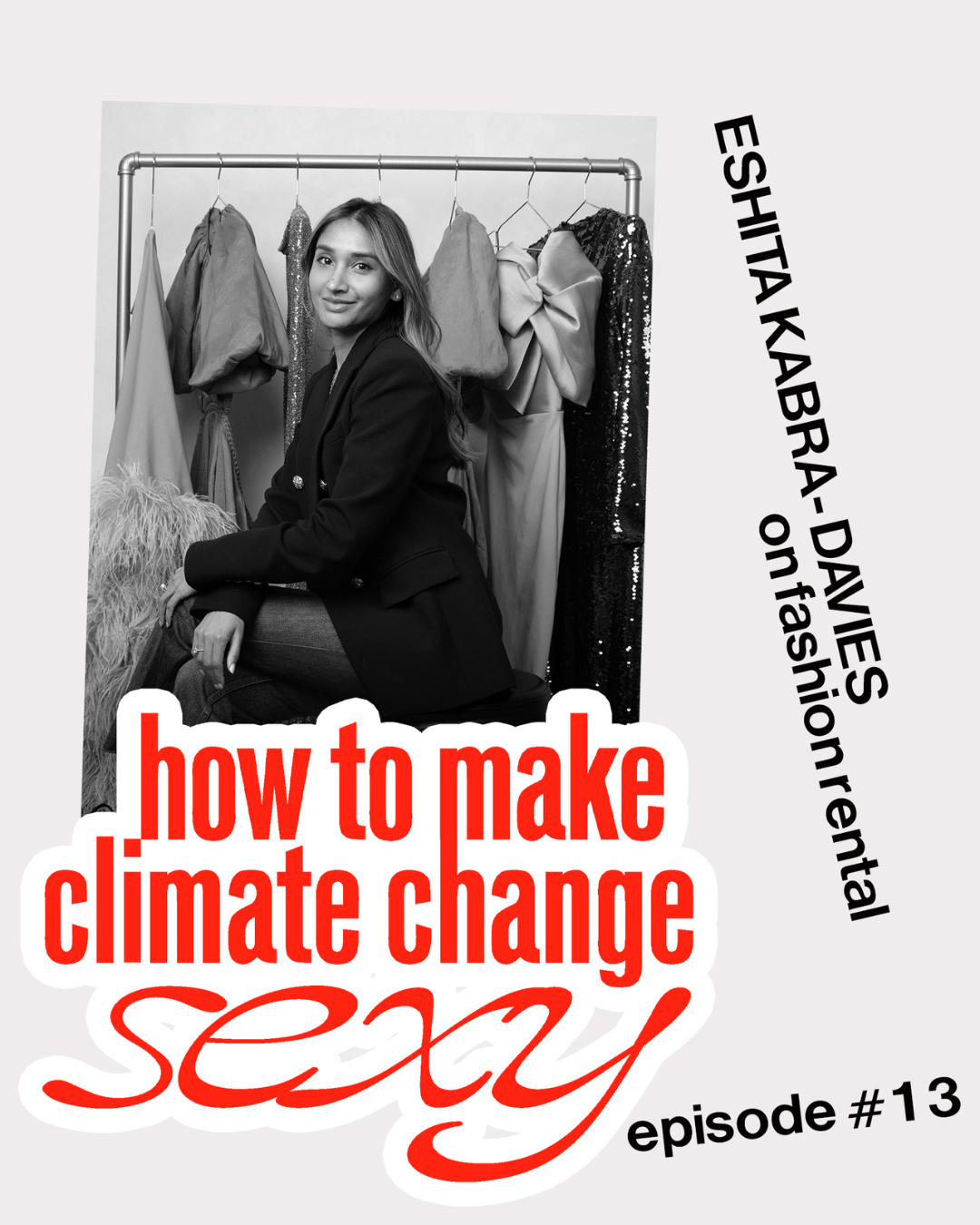 EP 13 - Eshita Kabra on Renting Fashion
