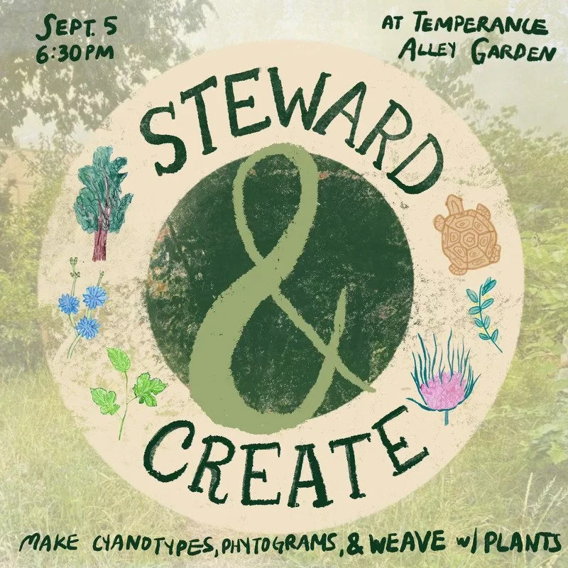 Steward & Create with Plants: Making Space for New Life