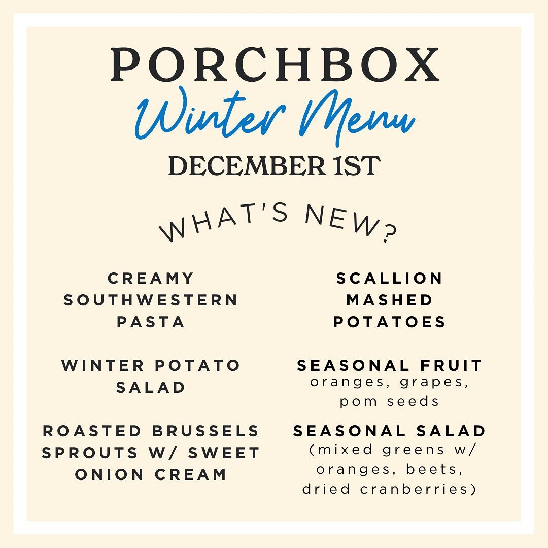 SURPRISE! New winter menu items are coming December 1st 🎉 

What are you most excited to try? 

For us, it&rsquo;s the winter potato salad (you missed our summer one so much we had to bring one back) 

#PorchBox #PorchBoxRestaurant #EatOutsideTheBox