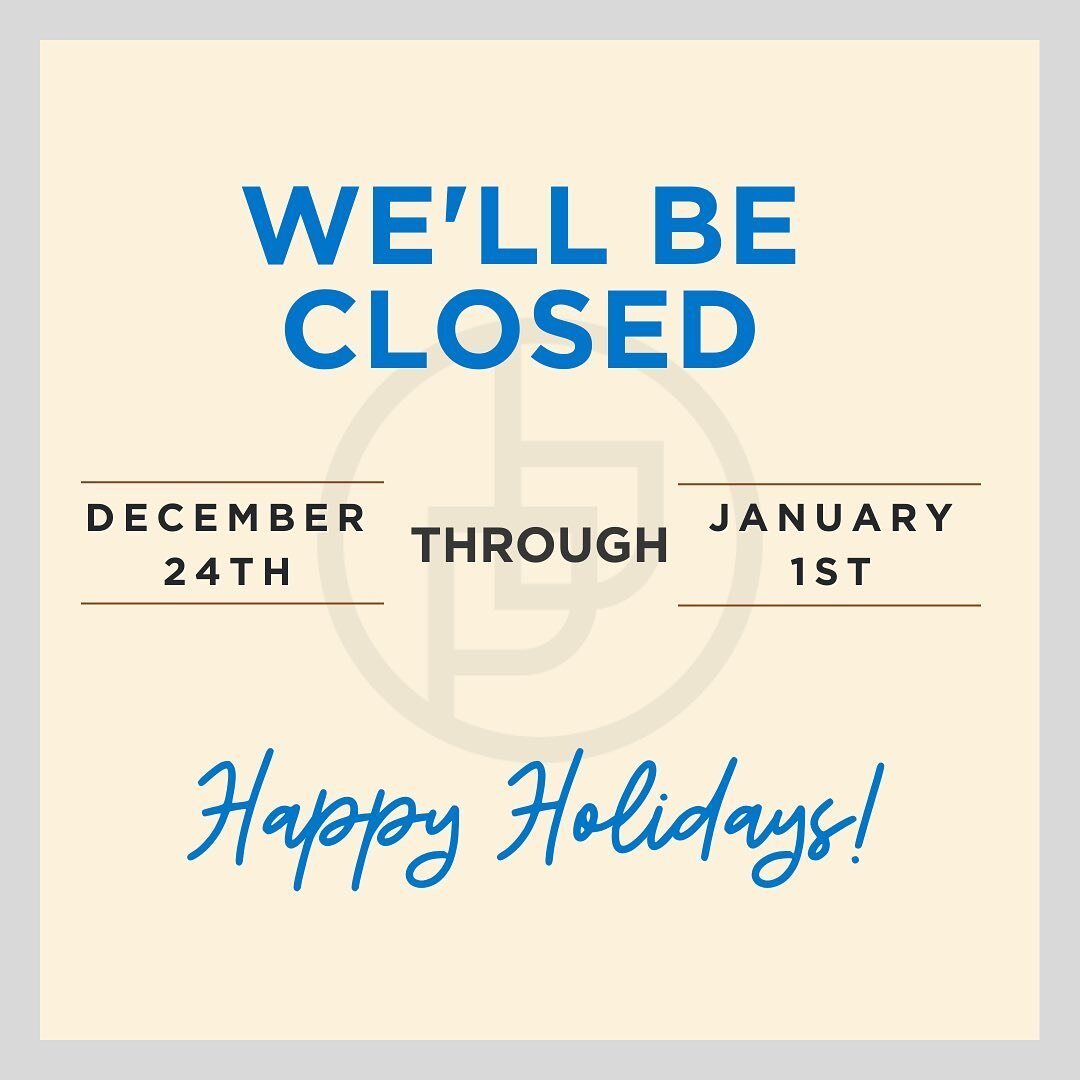 Happy Holidays! We&rsquo;ll be closed for the holidays so our amazing staff has some time off with their families. See you today and tomorrow before the new year. ❄️