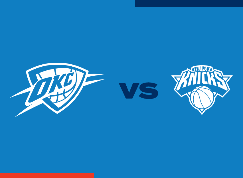 OKC Thunder vs. New York Knicks