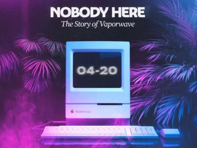 NOBODY HERE: The Story Of Vaporwave [URL Premiere]