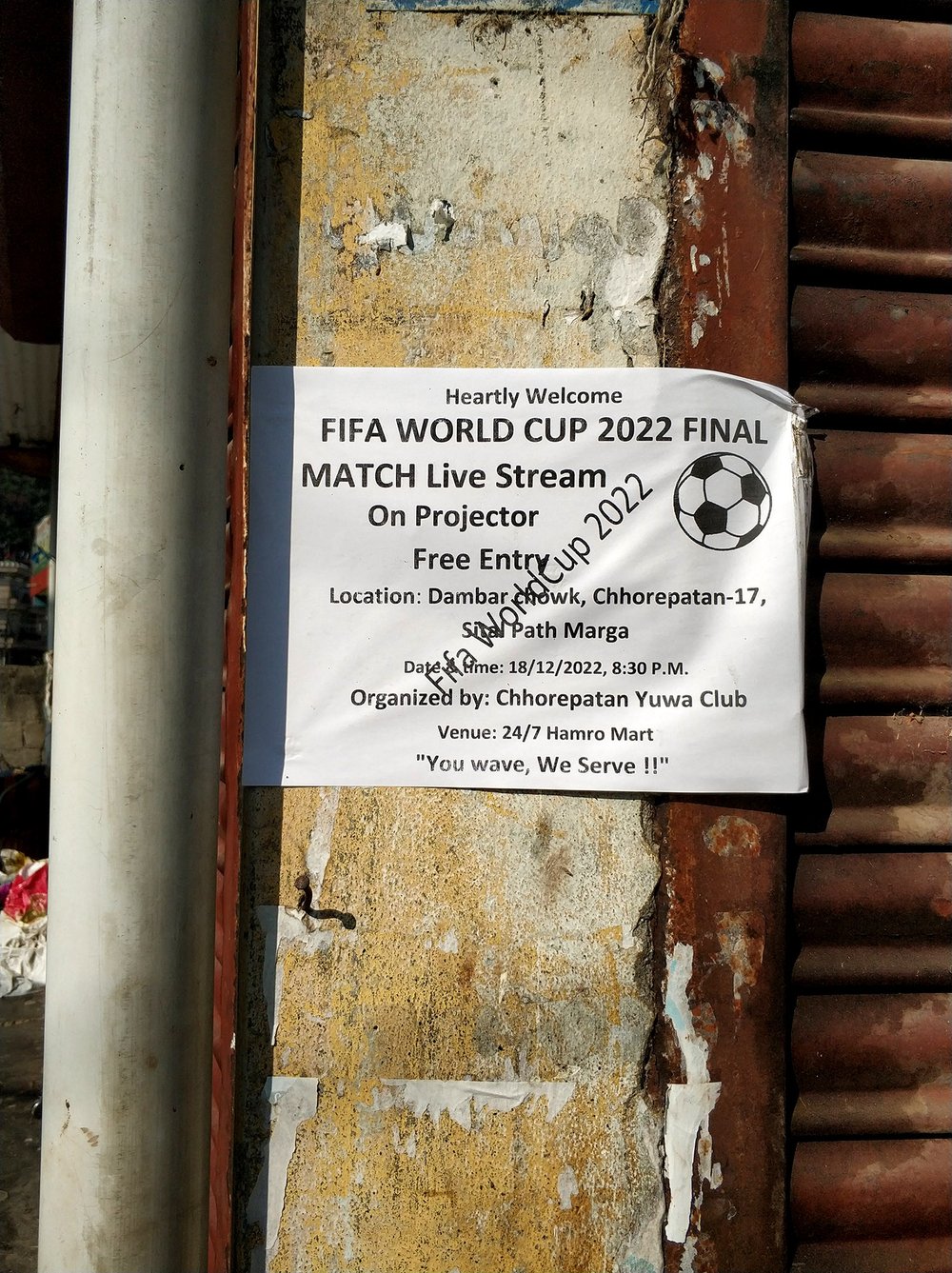  Hindsight is 20/20, but it's a shame we hadn't seen these signs around town, or we definitely would've watched the match at Dambar Chowk 