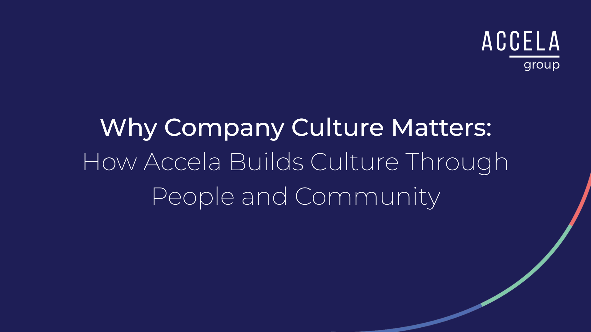 Why Company Culture Matters: How Accela Builds Culture Through People and Community