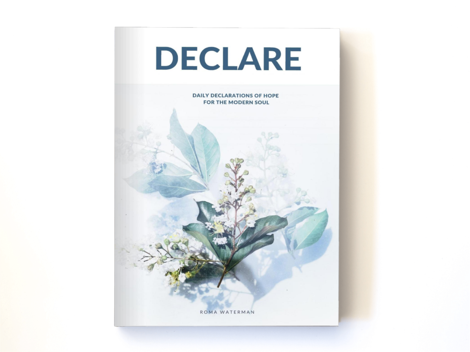 Declare - Declarations of Hope For the Modern Soul — Roma Waterman