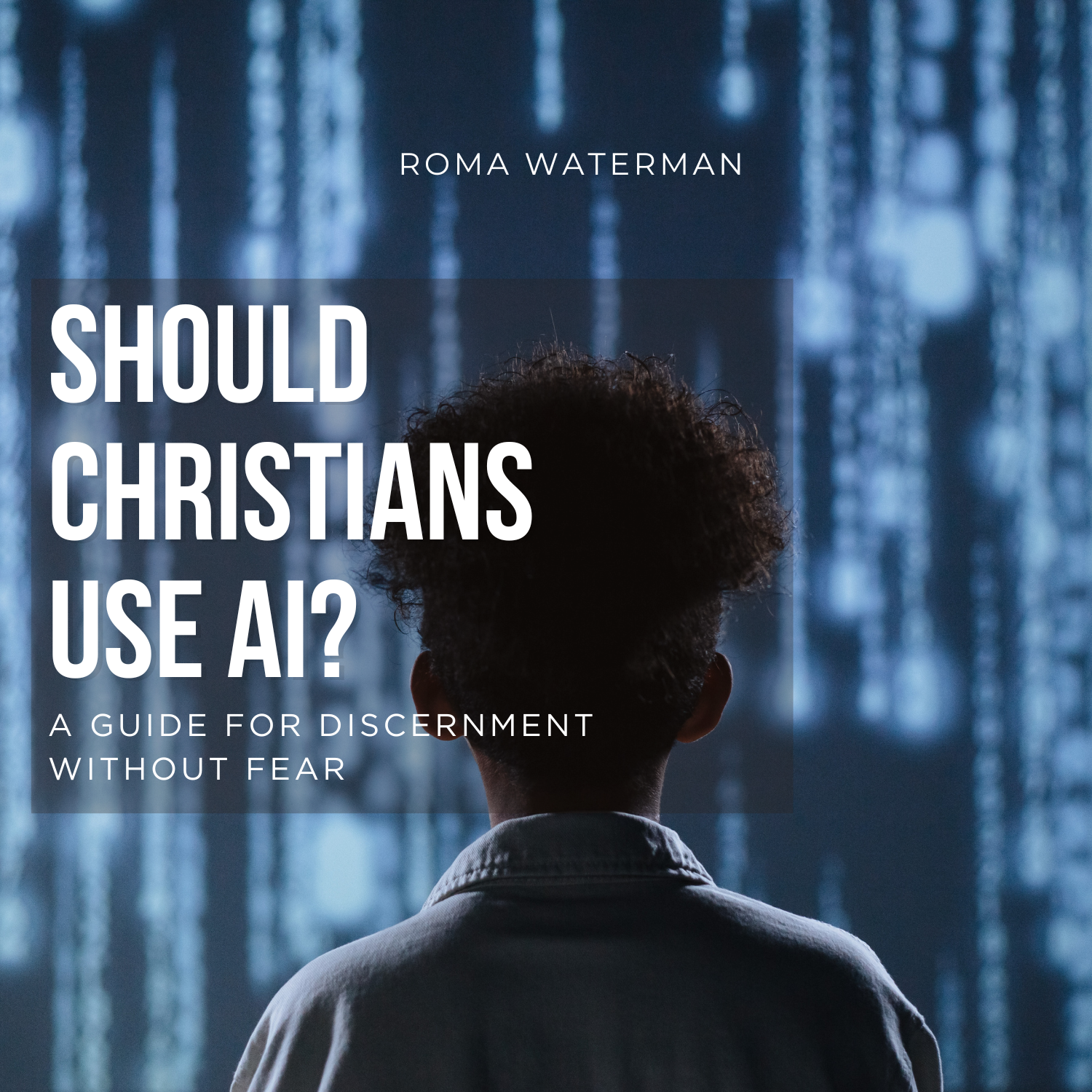 Should Christians Use AI? A Guide to Discernment Without Fear