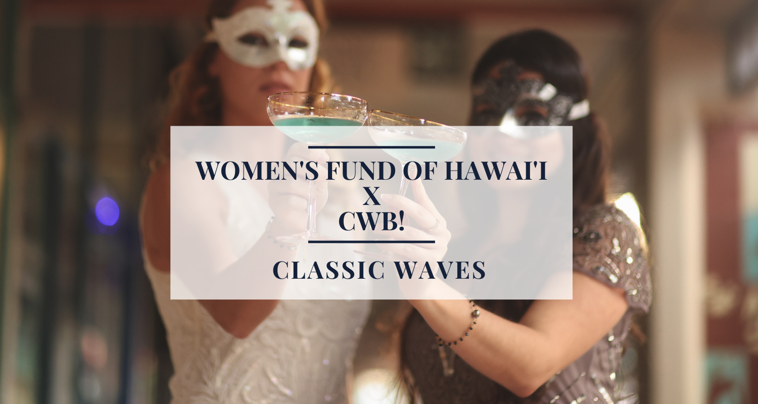 Women’s Fund of Hawai’i X CWB