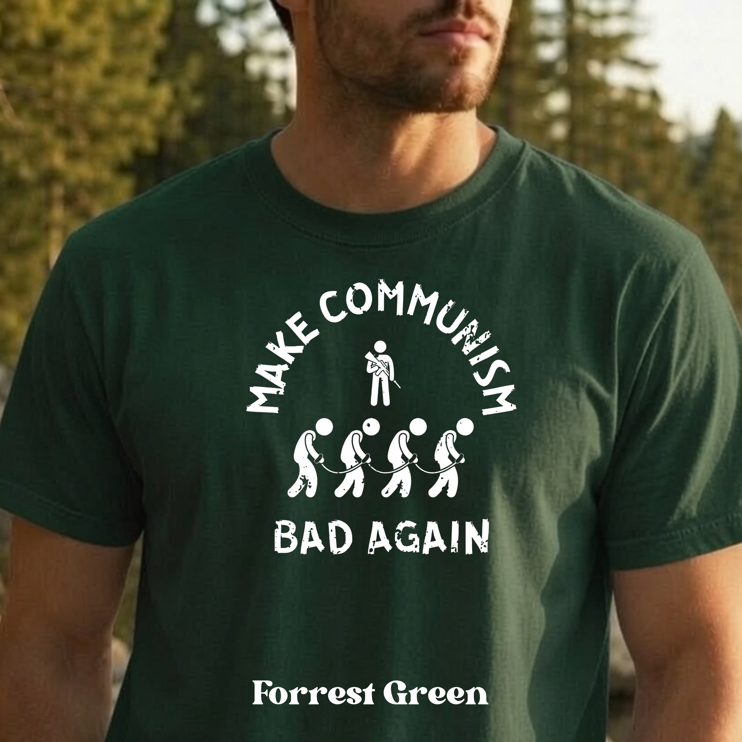 Make Communism Bad Again minimalist slavery design on forrest green t-shirt