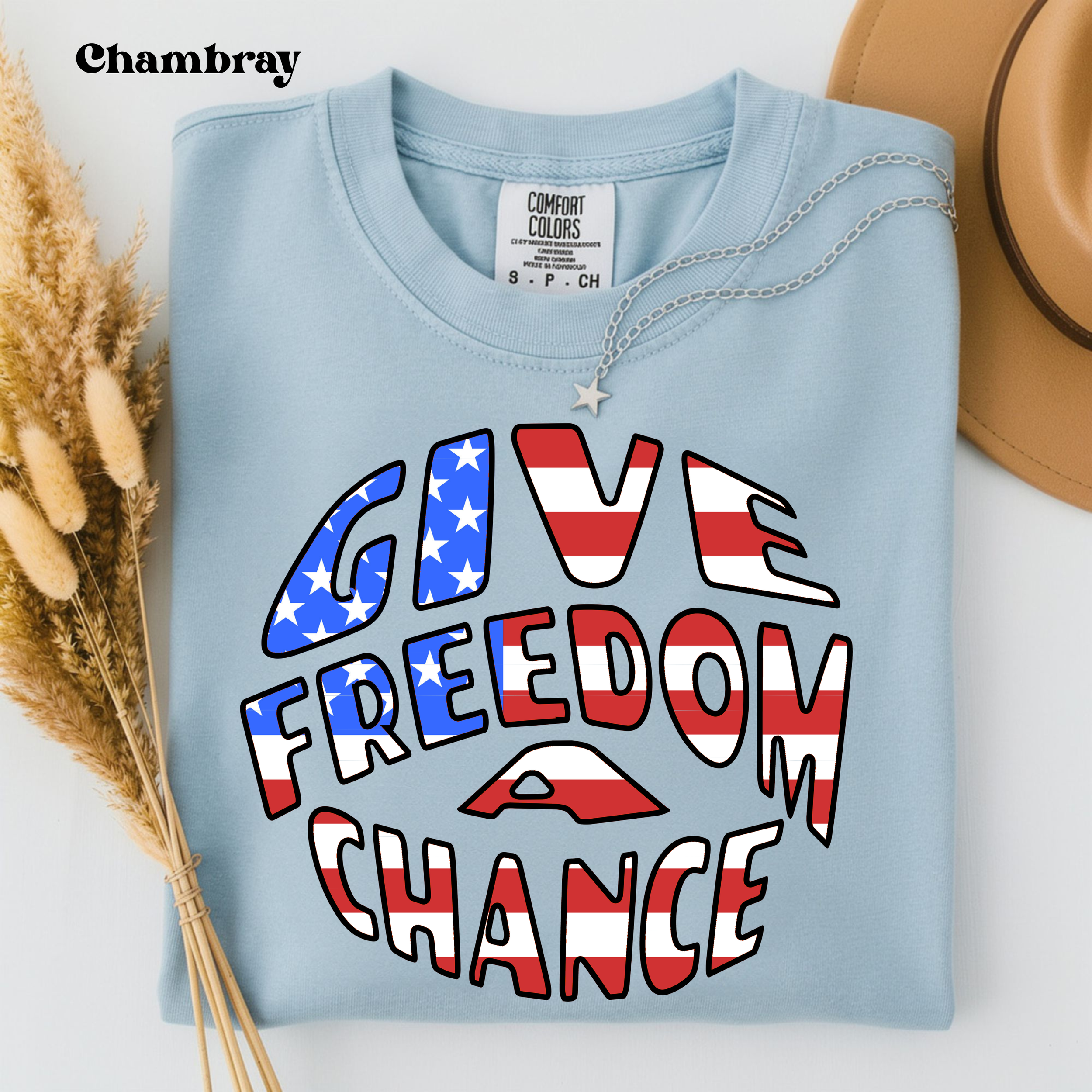 Give Freedom a Chance Patriotic T-Shirt | Comfort Colors 1717 Chambray