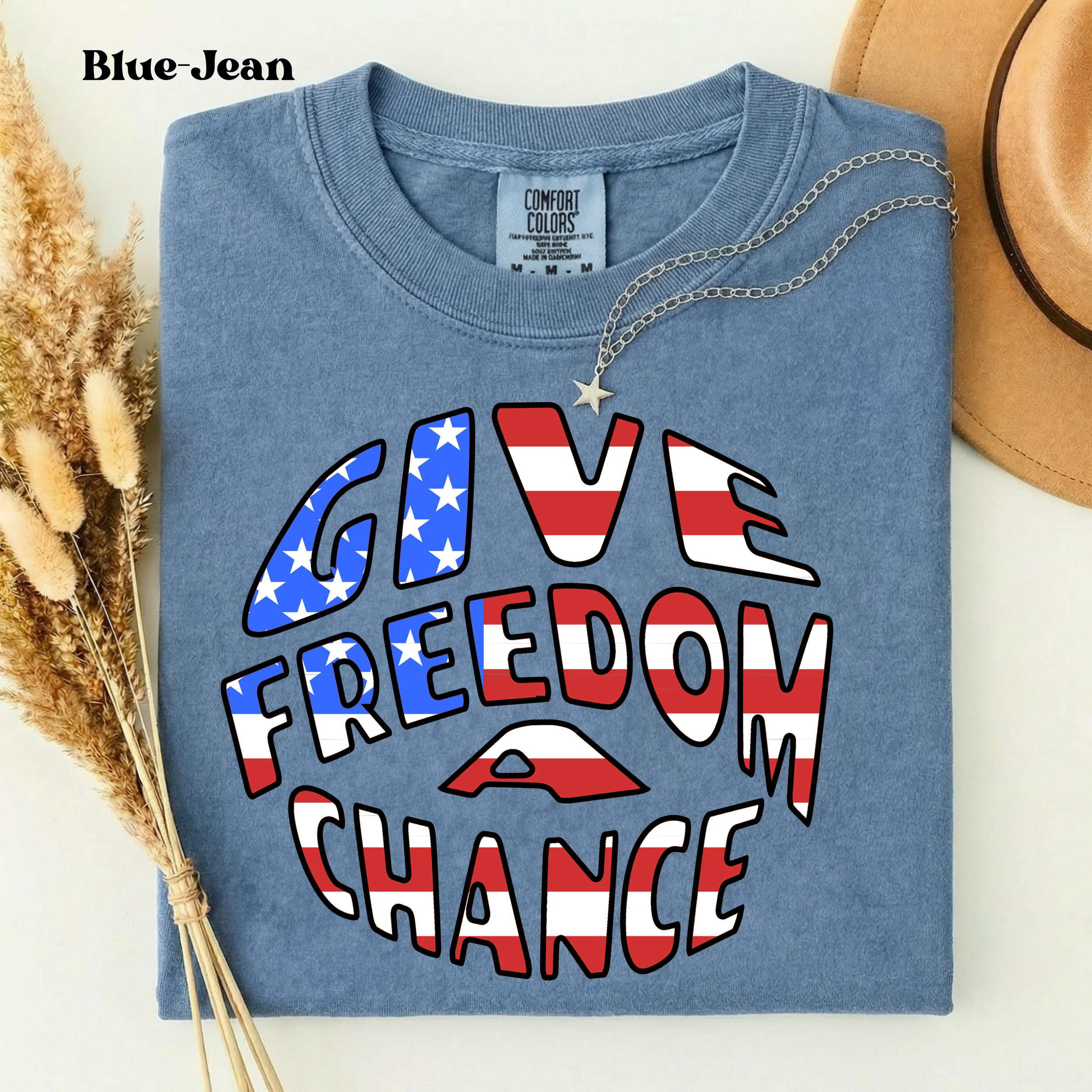 Give Freedom a Chance Patriotic T-Shirt | Comfort Colors 1717 Blue Jean