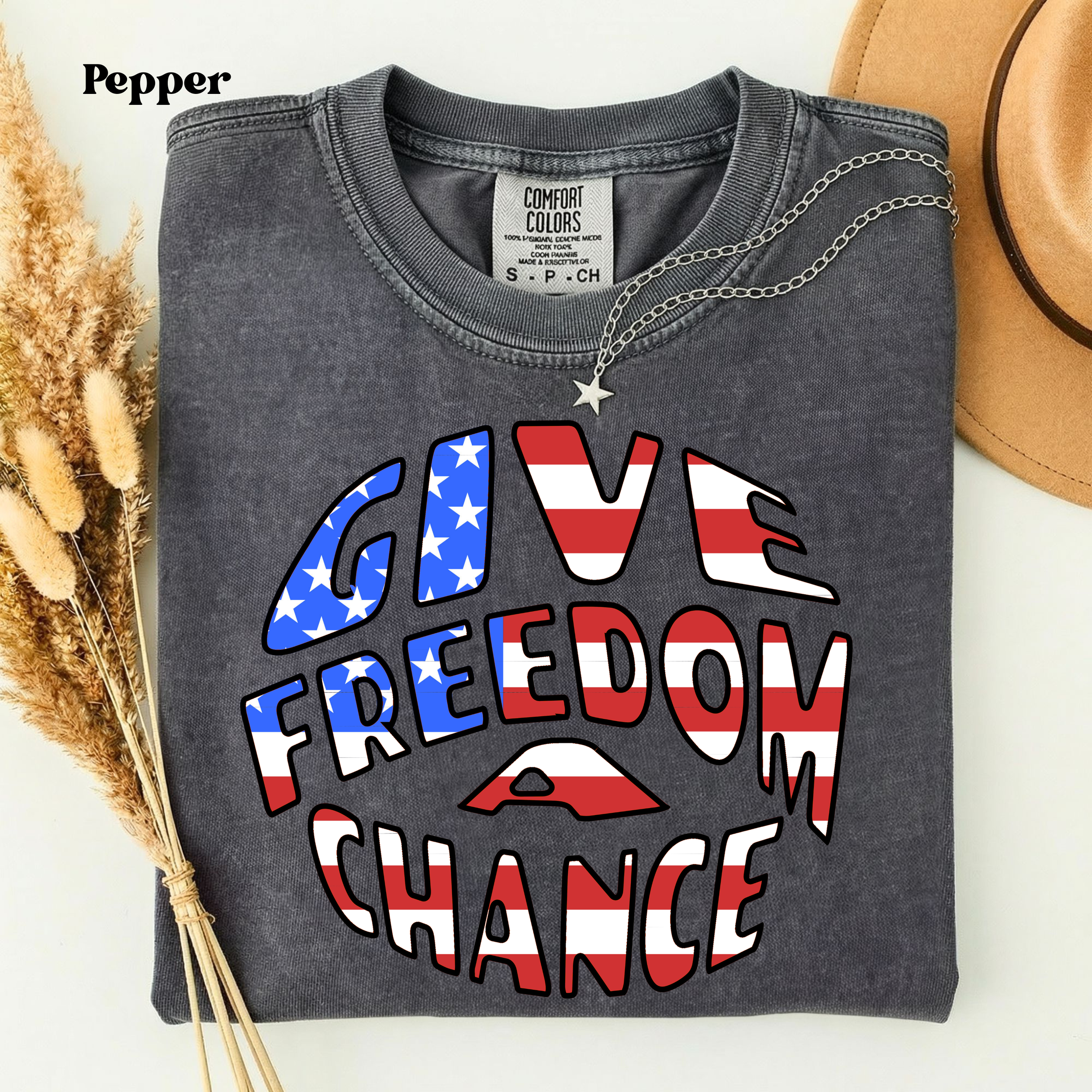 Give Freedom a Chance Patriotic T-Shirt | Comfort Colors 1717 Pepper